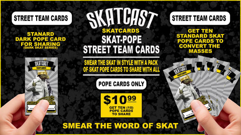 SkatPope Street Team/Card Refill