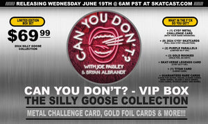 SKATCARDS | Can You Don’t? | Silly Goose VIP Box