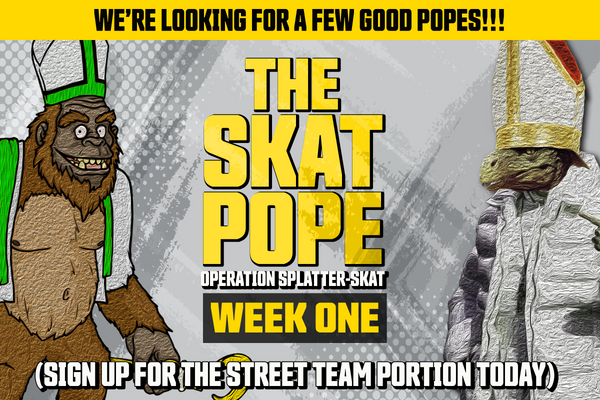 SKATPOPE | OPERATION SPLATTER SKAT | Volunteers